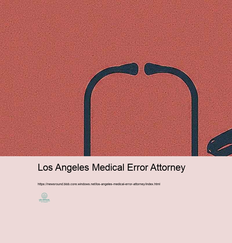 Legal Constitutional freedom of Sufferers: Medical Error Claims in Los Angeles