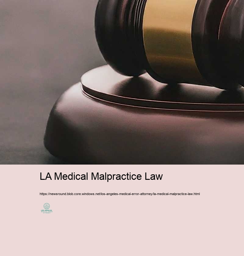 LA Medical Malpractice Law