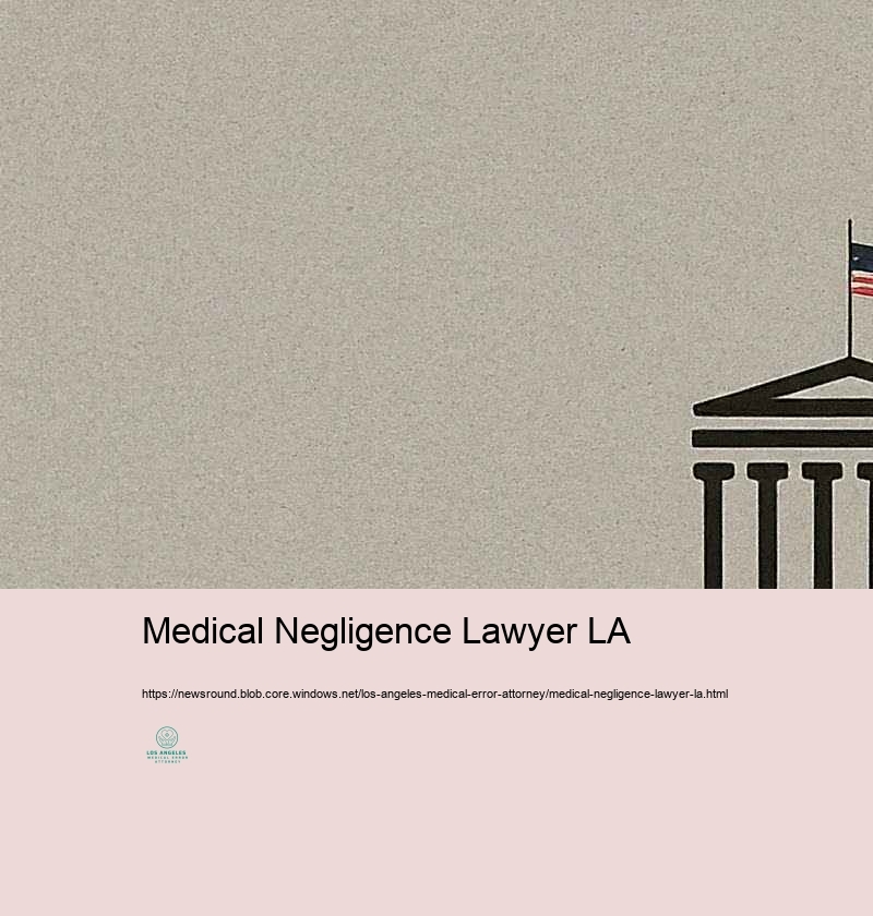 Legal Legal rights of Clients: Medical Mistake Claims in Los Angeles