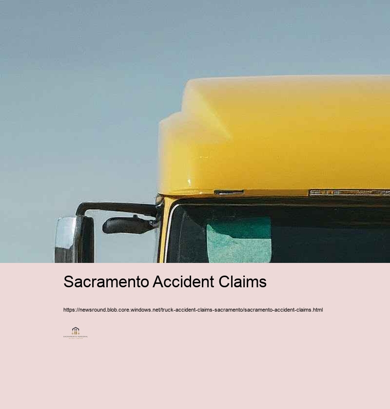 Precisely just how to Send a Truck Mishap Case in Sacramento